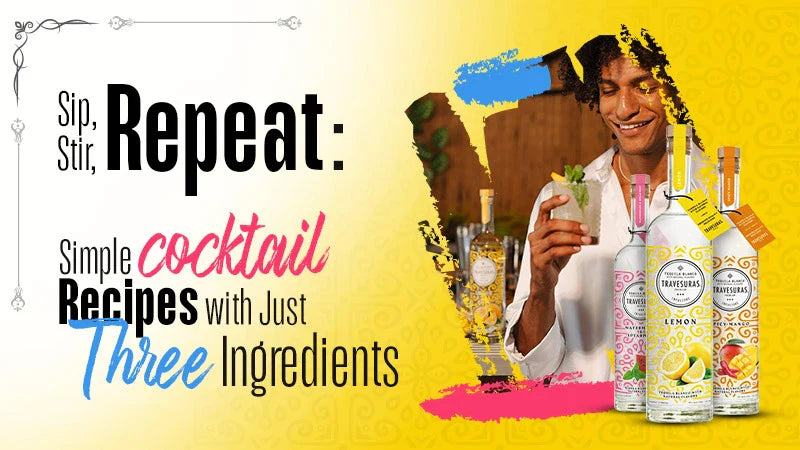 Sip, Stir, Repeat: Simple Cocktail Recipes with Just 3 Ingredients