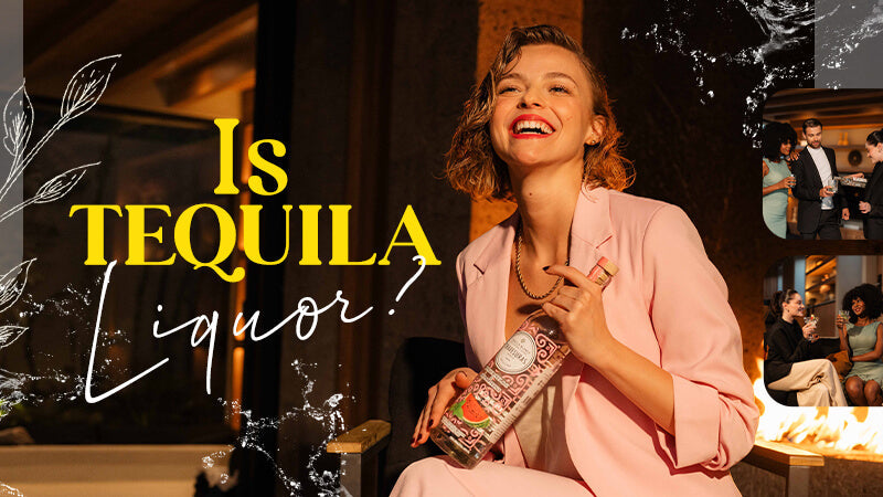 Is Tequila Liquor? Or is it Alcohol?