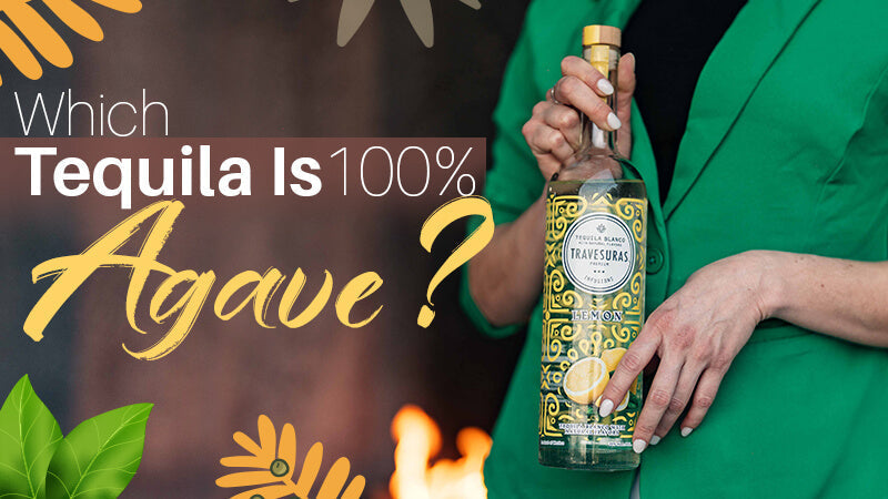 Which Tequila Is 100% Agave?