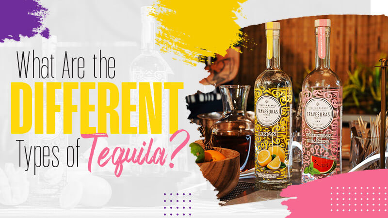 What Are the Different Types of Tequila?