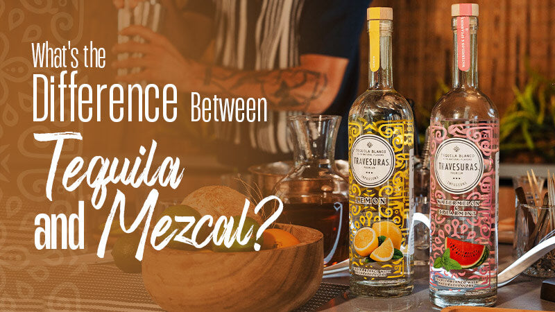 What is the Difference Between Tequila and Mezcal?