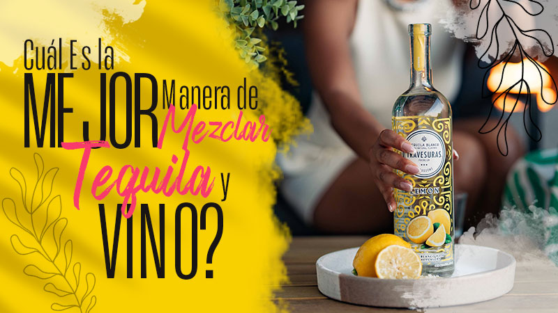 What Is the Best Way to Mix Tequila and Wine?