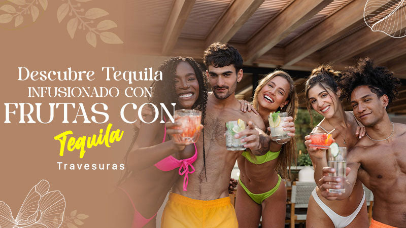 Discover Fruit-Infused Tequila with Tequila Travesuras