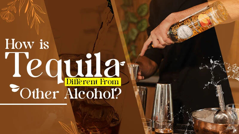 How is Tequila Different From Other Alcohol?